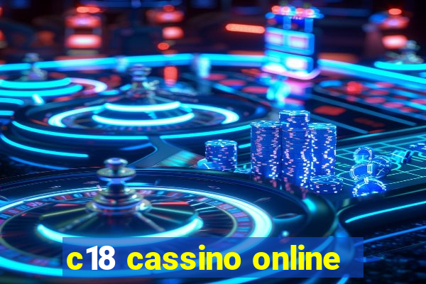 c18 cassino online